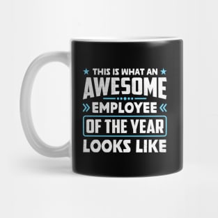 This is what an awesome employee of the year looks like Mug